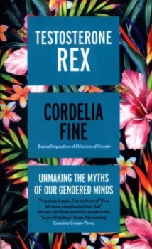 Image of Testosterone Rex by Cordelia Fine Hardback