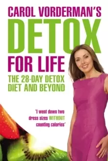 Image of Carol Vordermans Detox for Life: The 28 Day Detox Diet and Beyond