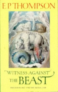 Image of Witness against the Beast by E. P. Thompson Book