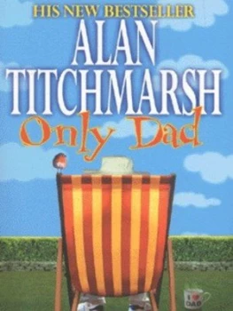 Image of Only Dad by Alan Titchmarsh Paperback