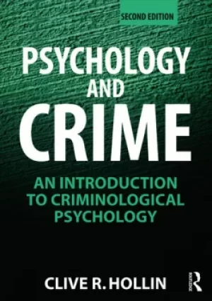 Image of Psychology and CrimeAn Introduction to Criminological Psychology