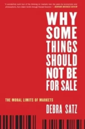 Image of Why some things should not be for sale by Debra Satz