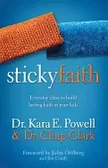 Image of sticky faith everyday ideas to build lasting faith in your kids
