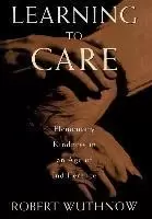 Image of Learning to Care by Robert Wuthnow