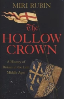 Image of The Hollow Crown by Miri Rubin Hardback