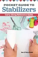 Image of pocket guide to stabilizers carry along reference guide 4x6 sewing referenc