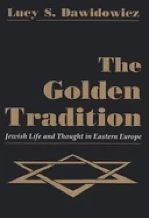 Image of golden tradition jewish life and thought in eastern europe