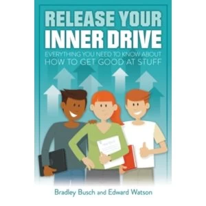 Image of Release Your Inner Drive : Everything you need to know about how to get good at stuff