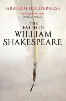 Image of The faith of William Shakespeare by Graham Holderness