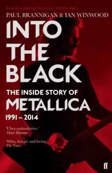 Image of Into the Black : The Inside Story of Metallica, 1991-2014