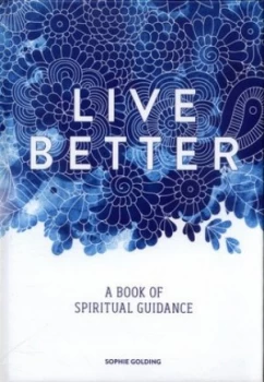 Image of Live Better by Sophie Golding Hardback