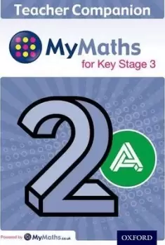 Image of MyMaths for Key Stage 3: Teacher Companion 2A by Claire Perry