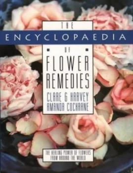 Image of The Encyclopedia of Flower Remedies by Clare G Harvey and Amanda Cochrane Book