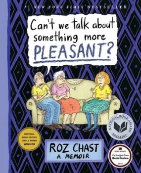 Image of Cant we talk about something more pleasant ? by Roz Chast