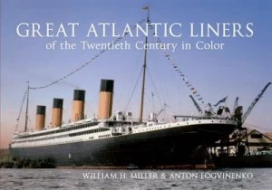 Image of Great Atlantic Liners of the Twentieth Century in Color by William H. Miller Paperback