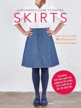 Image of A Beginners Guide to Making Skirts by Wendy Ward Book