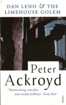 Image of Dan Leno and the Limehouse Golem by Peter Ackroyd Paperback