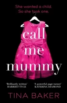 Image of Call Me Mummy : 'Totally absorbing' - Lorraine Kelly