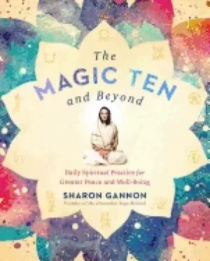 Image of magic ten and beyond daily spiritual practice for greater peace and well be