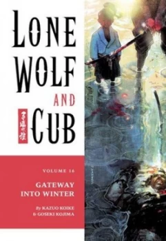 Image of Lone Wolf and Cub Volume 16 Gateway into Winter by Kazuo Koike Paperback