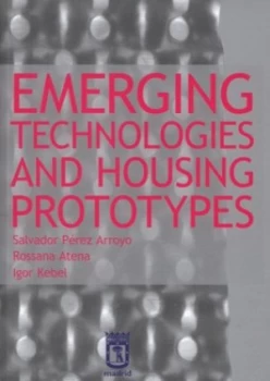 Image of Emerging Technologies and Housing Prototypes by Salvador Perez Arroyo Paperback