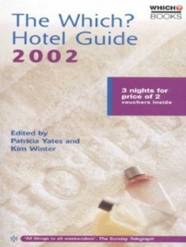 Image of The Which Hotel Guide 2002 by Patricia Yates and Kim Winter and Consumers Association Book