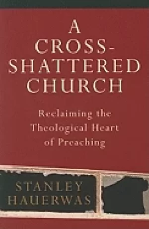 Image of cross shattered church reclaiming the theological heart of preaching