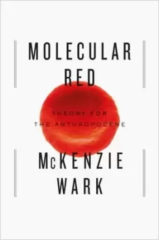 Image of Molecular red by McKenzie Wark