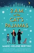 Image of 2 a m at the cats pajamas a novel