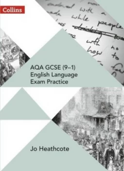 Image of AQA GCSE 9-1 English language exam practice Student book by Jo Heathcote