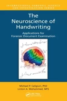 Image of The Neuroscience of Handwriting : Applications for Forensic Document Examination