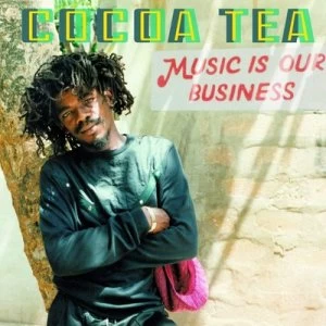 Image of Music Is Our Business by Cocoa Tea CD Album