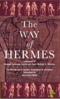 Image of The Way of Hermes by Hermes and Clement Salaman and Dorine Van Oyen and William D Wharton and Jean-Pierre Mah Book