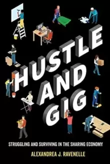 Image of Hustle and Gig : Struggling and Surviving in the Sharing Economy