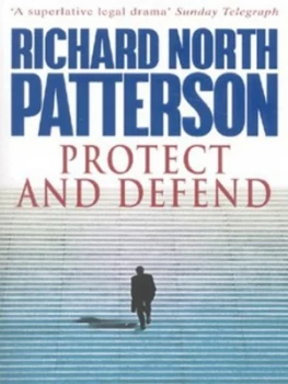 Image of Protect and Defend by Richard North Patterson Paperback