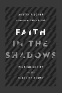 Image of faith in the shadows finding christ in the midst of doubt