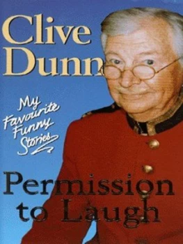 Image of Permission to Laugh by Clive Dunn and Jessica Dunn Hardback