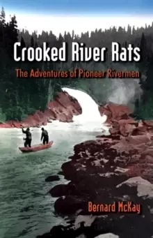 Image of Crooked River Rats : The Adventures of Pioneer Riverman