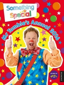 Image of Something Special Mr Tumbles Annual 2016 by Egmont Publishing UK Hardback