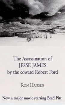 Image of The Assassination of Jesse James by the Coward Robert Ford by Ron Hansen Paperback