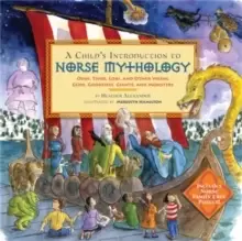 Image of A Child's Introduction to Norse Mythology : Odin, Thor, Loki, and Other Viking Gods, Goddesses, Giants, and Monsters