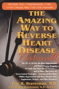 Image of The Amazing Way to Reverse Heart Disease Naturally by Dasha Braverman Paperback