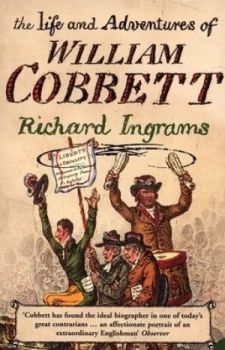 Image of The Life and Adventures of William Cobbett by Richard Ingrams Paperback