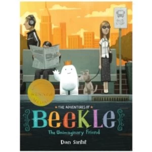 Image of The Adventures of Beekle: The Unimaginary Friend by Dan Santat (Paperback, 2016)
