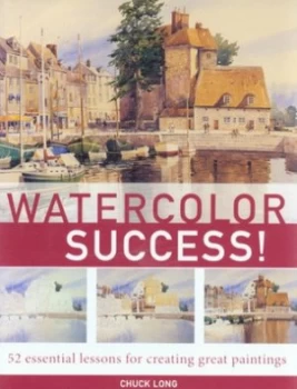 Image of Watercolor Success by Chuck Long Hardback