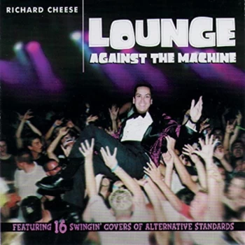 image of Richard Cheese - Lounge Against the Machine CD