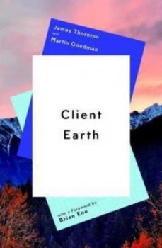Image of Client Earth by James Thornton Hardback