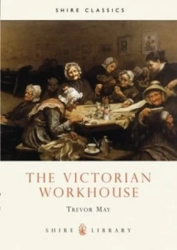 Image of The Victorian Workhouse by Trevor May Paperback