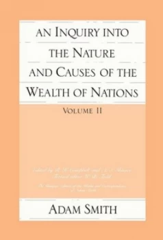 Image of An inquiry into the nature and causes of the wealth of nations Volume 2 by Adam Smith