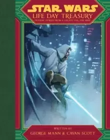 Image of Star Wars Life Day Treasury : Holiday Stories From a Galaxy Far, Far Away